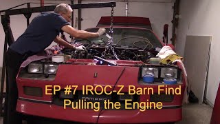 Pulling Camaro 305 TPI Engine - IROC-Z Barn Find EP #7