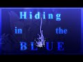 [Zodiacs] Hiding In The Blue - Animation Meme