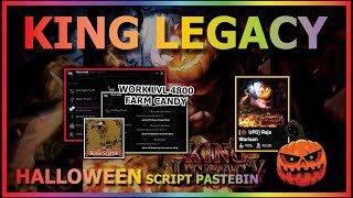 KING LEGACY Script Pastebin 2024 UPDATE 7 HALLOWEEN AUTO FARM CANDY | WORK LEVEL 4800 | SKULL KING 🎃