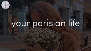 A playlist for your parisian life - French vibes music