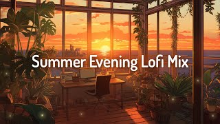 Summer Evening Lofi Mix  🌅Study/Relax [lo-fi hip hop beats]