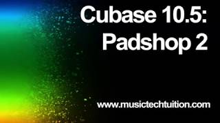 Cubase 10.5: Padshop 2