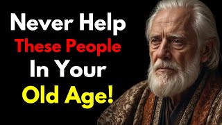 5 PEOPLE You MUST  AVOID in OLD AGE | STOIC PHILOSOPHY