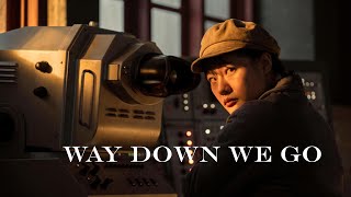 Ye Wenjie | Way Down We Go