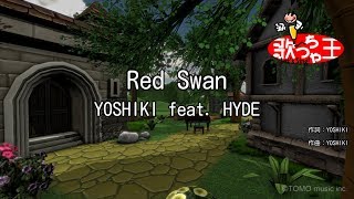 【カラオケ】Red Swan / YOSHIKI feat. HYDE