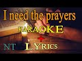 I need the prayers of those I love - karaoke + lyrics