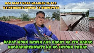 GANITO KAHALAGA ANG PAG MAINTENANCE NG BUBONG KAPAG IKAW AY NAGPAPARENOVATE NG BAHAY