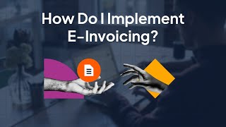 How to Implement E-Invoicing