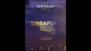 The Earthshot Prize: Singapore Announcement
