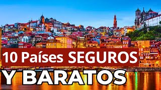 ¡VIDA BARATA! 10 Países Económicos y Seguros para Vivir en 2025