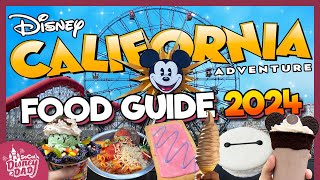 Disney California Adventure 2024 Food Guide | EVERYTHING You Need to Know