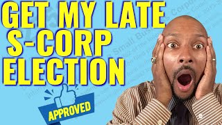 Late S-Corp Election | TCC