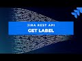 Get Labels from Jira REST API | REST API Tutorial