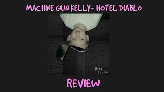 Machine Gun Kelly - Hotel Diablo | Album Review