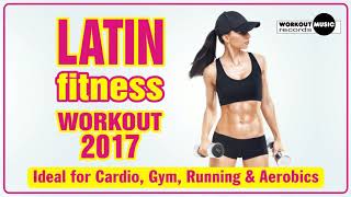 Latin Fitness Workout 2017