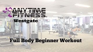 Anytime Fitness Westgate Full-Body Beginner Workout