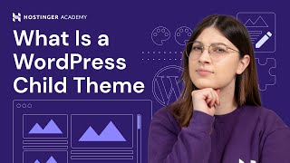 What is a WordPress child theme? Pros, cons, and why you need it