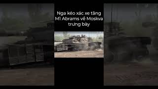 Nga kéo xác xe tăng M1 Abrams từ Ukraine về Moskva