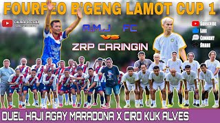 FINAL FOURFEO B'GENG LAMOT CUP 1 || A.M.J FC VS ZRP CARINGIN