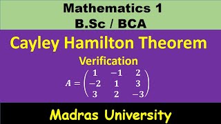 Cayley Hamilton Theorem - Verification | Matrices | Mathematics 1 | Madras University