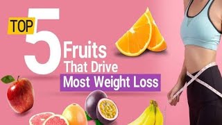 5 fruits you should eat for weight loss/वजन घटाने के लिए आपको 5 फल खाने चाहिए#weightloss