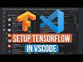 How to Install TensorFlow in Visual Studio Code | TensorFlow in VSCode