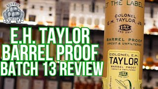 EH Taylor Barrel Proof Batch 13 Review