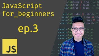 JavaScript for Beginners #3 - Booleans and Comparisons