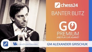 Banter Blitz with GM Alexander Grischuk - November 19, 2018