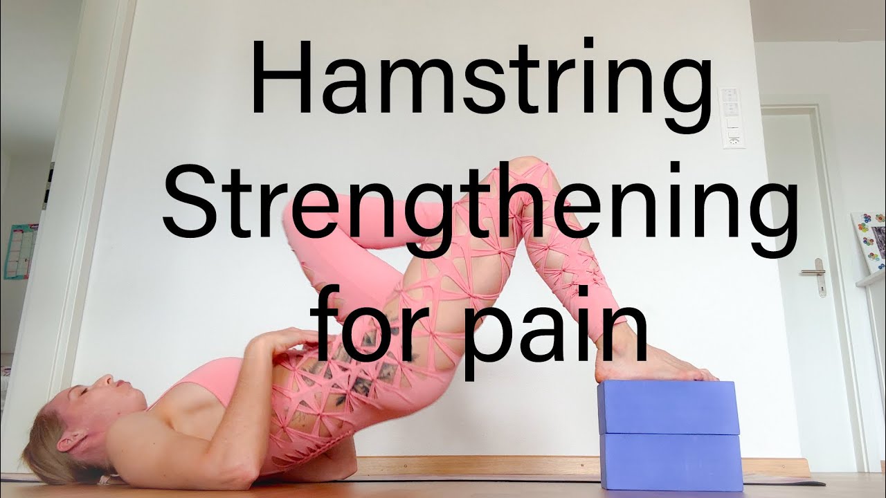 Hamstring Strengthening For Pain Youtube