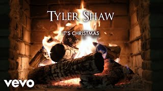 Tyler Shaw - It's Christmas (Yule Log Version)