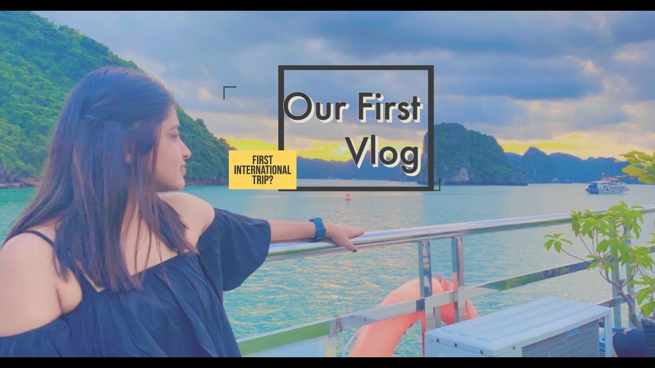 Our First Vlog Our First International Trip Youtube