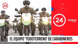 El equipo 'Todoterreno' de Carabineros | 24 Horas TVN Chile