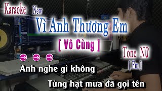 Vô Cùng [ Vì Anh Thương Em ] Karaoke Tone Nữ beat Chuẩn ( tone Cm ) song nhien karaoke