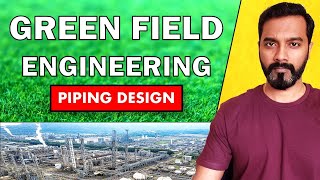 Green Field Engineering in Piping Design ( All Engineering Stages explained)