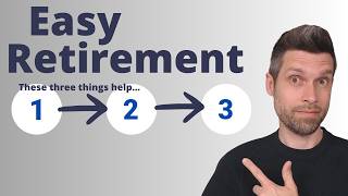 Easy Retirement? These Things Help...