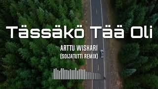 Arttu Wiskari - Tässäkö tää oli? (SOijatutti Remix)