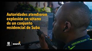 Autoridades atendieron explosión en sótano de un conjunto residencial de Suba