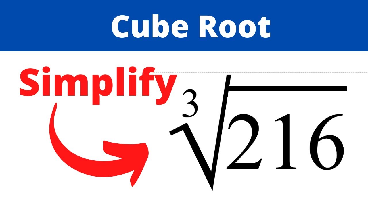 Simplify The Cube Root Of 216 Using A Factor Tree - YouTube