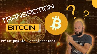 Comment ça marche une transaction en Bitcoin ???