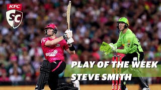 BBL Play of the Week: Week 6 - Steve Smith ton smashes Thunder