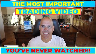 The MOST IMPORTANT TRADING  You've Never Watched