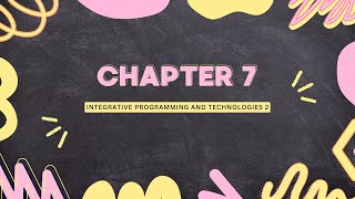 IPT2: CHAPTER 7