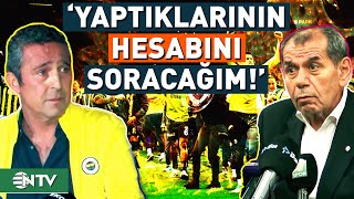 Galatasaray ve Fenerbahçe'de Başkanların Söz Düellosu Büyüyor! | NTV