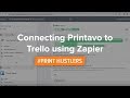 Connecting Printavo to Trello using Zapier