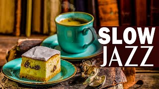 Slow Jazz: Jazz and Bossa Nova to relax, work, study, eat - Jazz music for a good mood