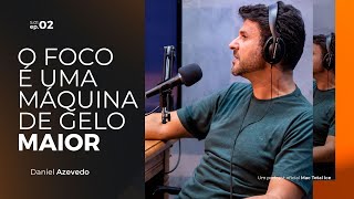 CORTE - EP 02 ICECAST - PODCAST PARA GELEIROS - O FOCO É UMA MÁQUINA DE GELO MAIOR
