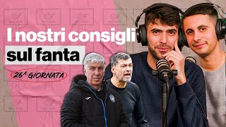 Milan e Atalanta eliminate, ora cambia tutto | Consigli 26° giornata Fanta | OnlyFanta