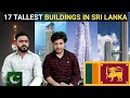 Pakistani Young Boys React To Top Sri Lankan 17 Tallest Buildings In Colombo City 2021