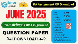 IGNOU BA का Assignment Question Paper कैसे Download करें? | IGNOU Assignment Submit Last Date 2025